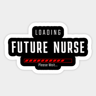 FUTURE NURSE LOADING Sticker